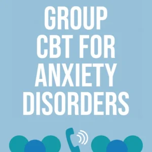 Group CBT for Anxiety Disorders